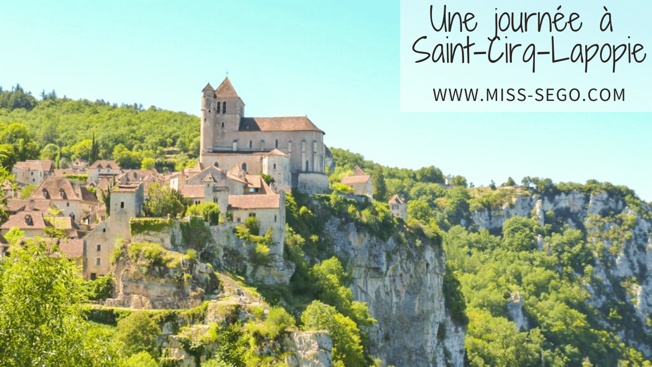 Une journée à Saint-Cirp-Lapopie que voir que faire où manger